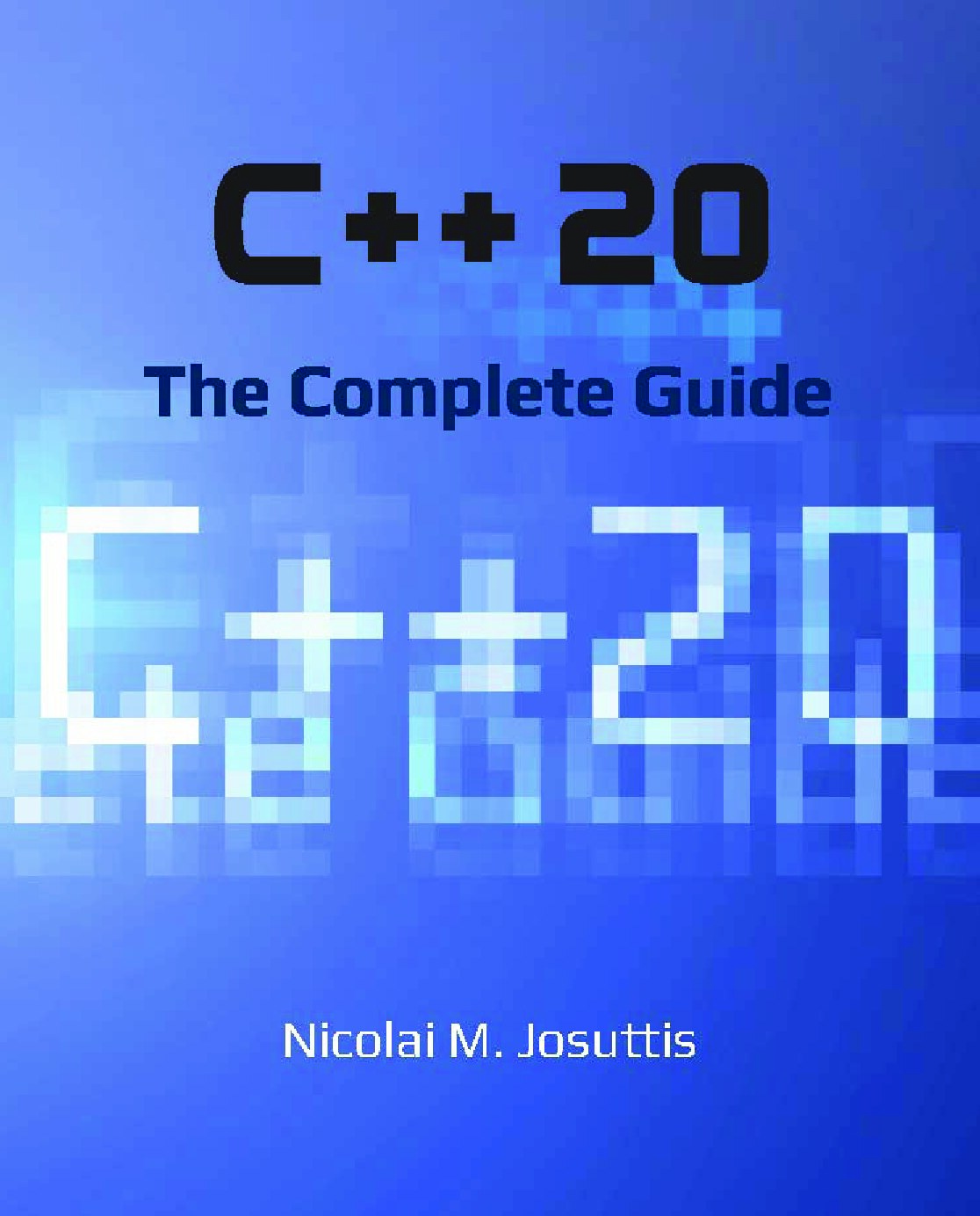 C++ 20:  The Complete Guide